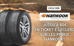 Bon plan Pneus Hankook pas chers chez LECLERC : jusqu’à 80€ en  ticket Leclerc