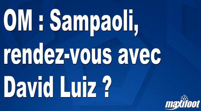 Mercato OM : Sampaoli, rendez-vous avec David Luiz ?